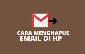 3 Cara Menghapus Email di HP dari Aplikasi Gmail